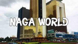Sơ lược về khu nghỉ dưỡng tích hợp Naga World 
