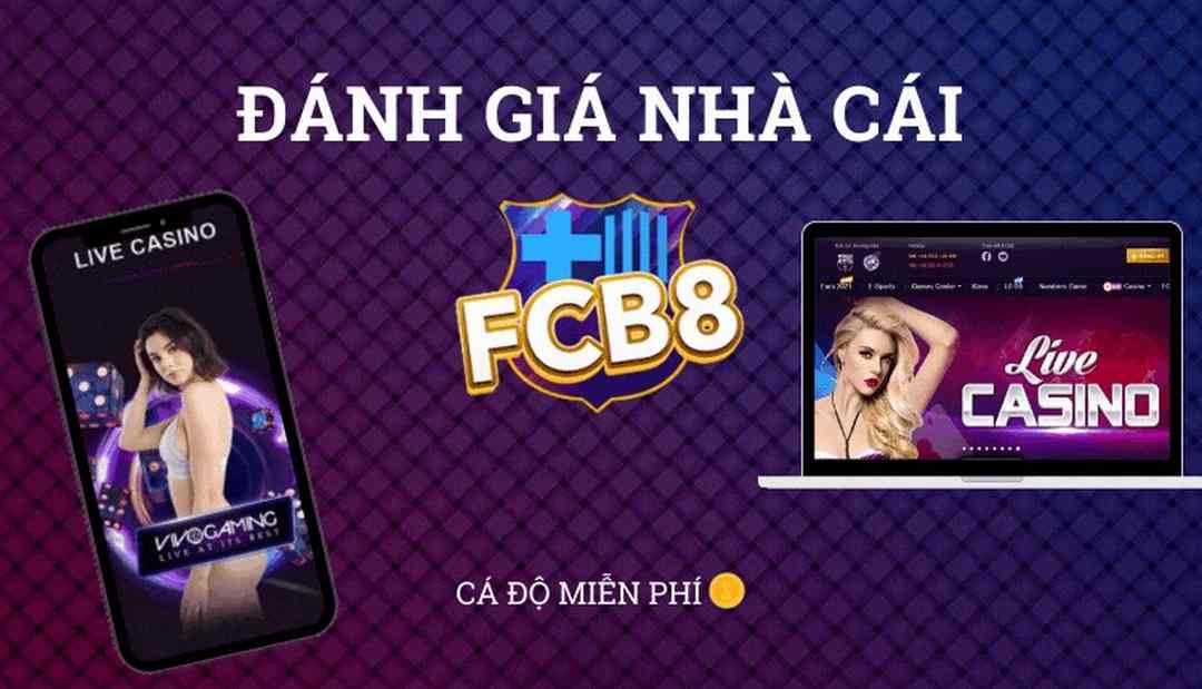 Nhà cái FCB8 thu hút nhờ có nhiều ưu điểm mới